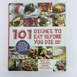 101 Dishes to Eat Before You Die Cookbook
